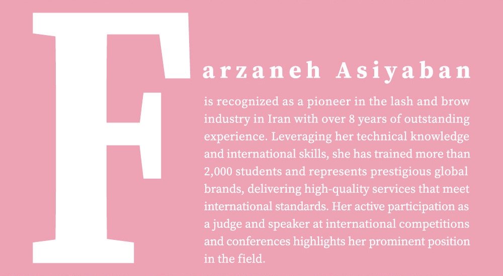 Farzaneh Asiyaban recognized for training 2000 students and delivering high-quality beauty services | Winlash Profile of Farzaneh Asiyaban as pioneer in lash and brow industry with over 8 years experience and international training | Winlash